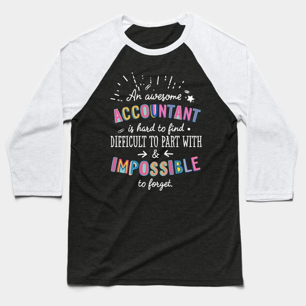 An awesome Accountant Gift Idea - Impossible to Forget Quote Baseball T-Shirt by BetterManufaktur